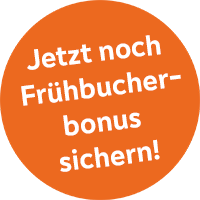 Jetzt Frühbucherbonus sichern!